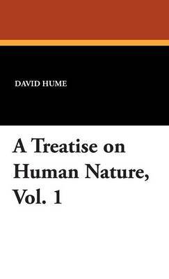 A Treatise on Human Nature, Vol. 1 by David Hume image