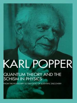 Quantum Theory and the Schism in Physics by Karl Popper image