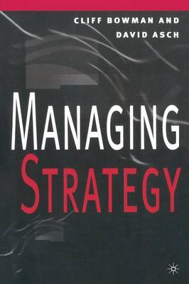 Managing Strategy by David Asch