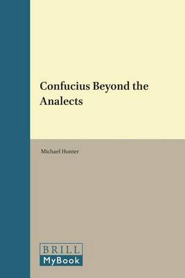 Confucius Beyond the Analects on Hardback by Michael Hunter