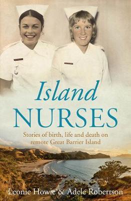 Island Nurses by Leonie Howie image