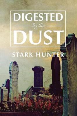 Digested by the Dust by Stark Hunter image
