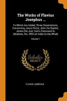 The Works of Flavius Josephus ... by Flavius Josephus image