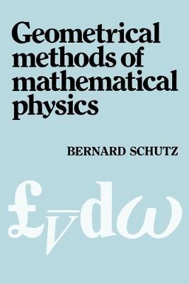 Geometrical Methods of Mathematical Physics by Bernard F. Schutz image