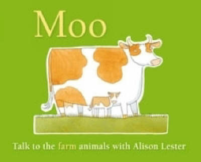 Moo: Talk to the Farm Animals on Hardback by Alison Lester