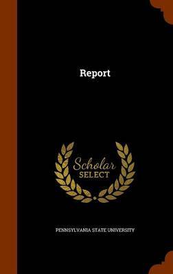 Report on Hardback by Pennsylvania State University