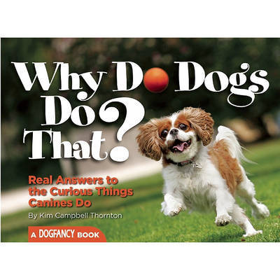 Why Do Dogs Do That? by Kim Campbell Thornton image