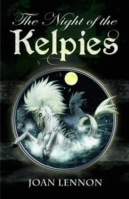 The Night of the Kelpies by Joan Lennon image