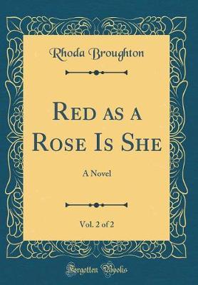 Red as a Rose Is She, Vol. 2 of 2 by Rhoda Broughton image