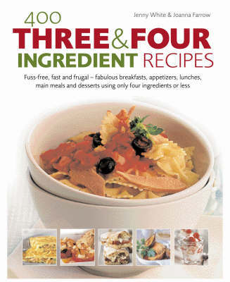 400 Three & Four Ingredient Recipes by Joanna Farrow image