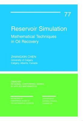 Reservoir Simulation by Zhangxin Chen