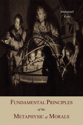 Fundamental Principles of the Metaphysic of Morals by Immanuel Kant image