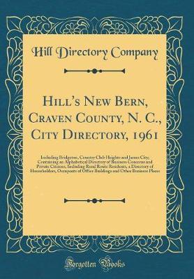 Hill's New Bern, Craven County, N. C., City Directory, 1961 by Hill Directory Company image