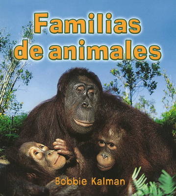 Familias de Animales by Bobbie Kalman image