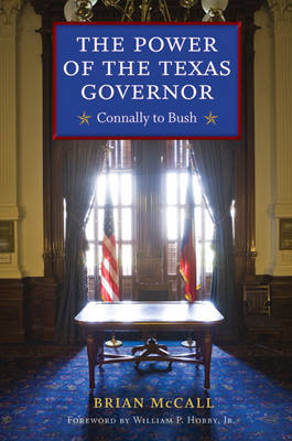 The Power of the Texas Governor by Brian McCall image