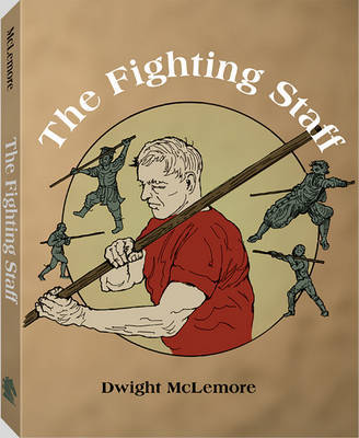 Fighting Staff by Dwight C McLemore