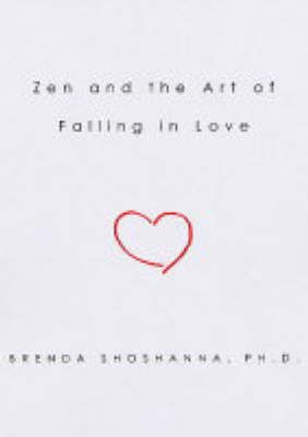 Zen and the Art of Falling in Love by Brenda Shoshanna image