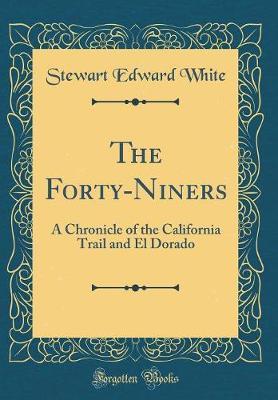The Forty-Niners by Stewart Edward White image