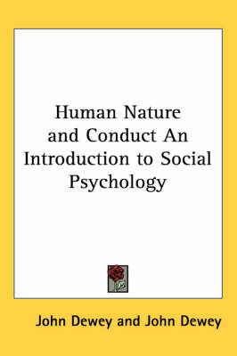 Human Nature and Conduct An Introduction to Social Psychology image