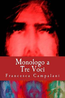 Monologo a Tre Voci: Jesus, Kristos, Jhave by Francesca Campalani image
