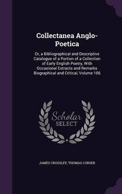 Collectanea Anglo-Poetica by James Crossley image