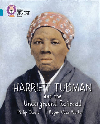 Harriet Tubman and the Underground Railroad by Philip Steele image