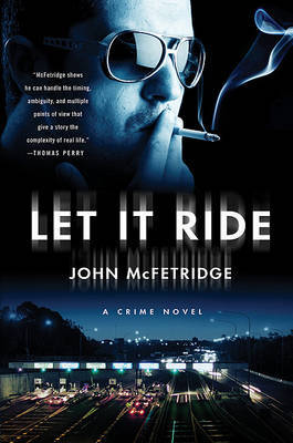 Let It Ride on Hardback by John McFetridge