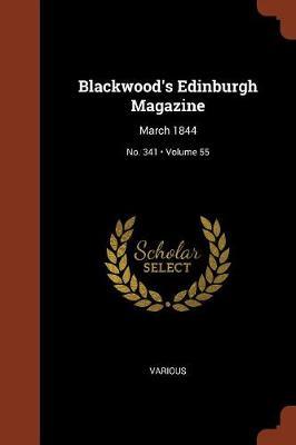 Blackwood's Edinburgh Magazine by Various ~