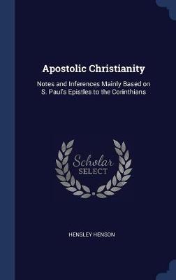 Apostolic Christianity on Hardback by Hensley Henson