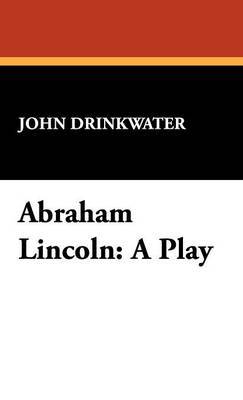 Abraham Lincoln by John Drinkwater image