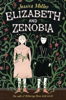 Elizabeth and Zenobia on Hardback by Jessica Miller