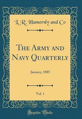 The Army and Navy Quarterly, Vol. 1 by L R Hamersly and Co image
