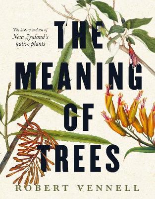 The Meaning Of Trees by Robert Vennell image