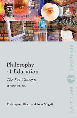 Philosophy of Education: The Key Concepts by John Gingell image