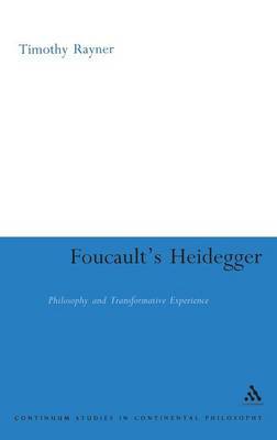 Foucault's Heidegger on Hardback by Timothy Rayner