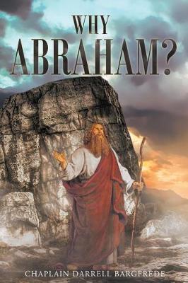 Why Abraham? by Chaplain Darrell Bargfrede image