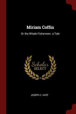 Miriam Coffin by Joseph C Hart