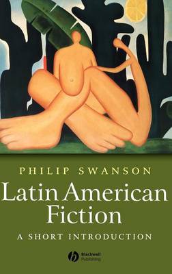 Latin American Fiction by Philip Swanson image