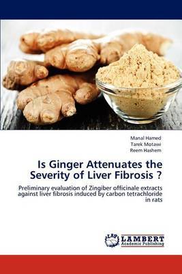 Is Ginger Attenuates the Severity of Liver Fibrosis ? by Manal Hamed image