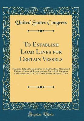 To Establish Load Lines for Certain Vessels by United States Congress image