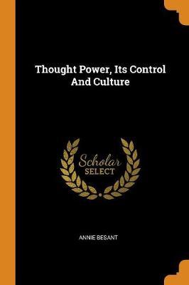 Thought Power, Its Control and Culture by Annie Besant image