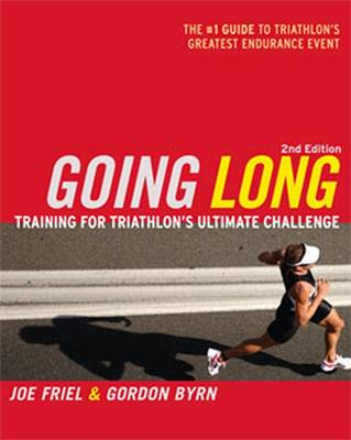 Going Long: Training for Ironman-distance Triathlons by Joe Friel image