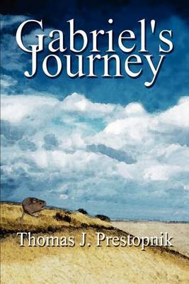Gabriel's Journey by Thomas J. Prestopnik image