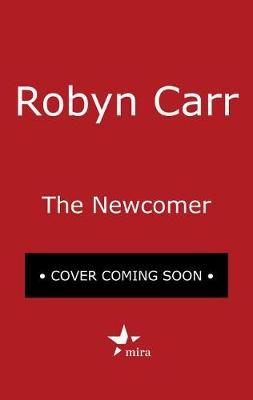 The Newcomer on Paperback by Robyn Carr