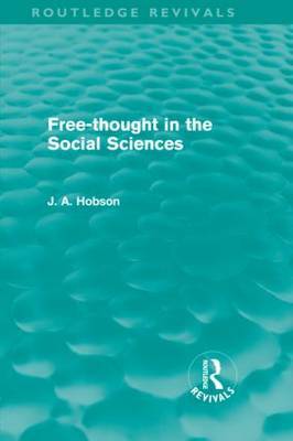 Free-Thought in the Social Sciences by J.A. Hobson image