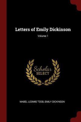 Letters of Emily Dickinson; Volume 1 by Mabel Loomis Todd image