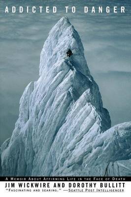 Addicted to Danger by Jim Wickwire image