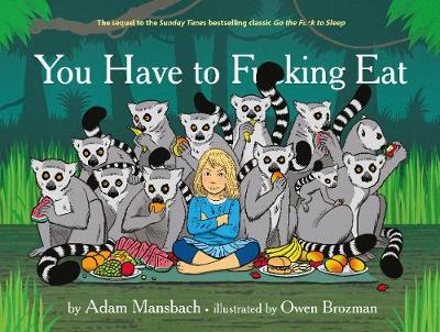 You Have to Fucking Eat by Adam Mansbach image