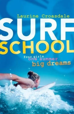 Surf School: Four Girls, One Summer, Big Dreams by Laurine Croasdale image