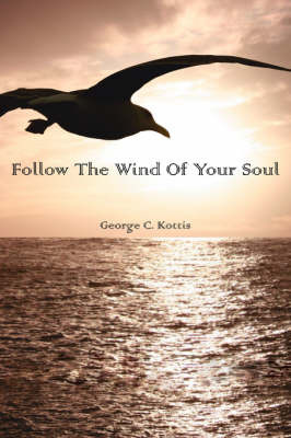 Follow the Wind of Your Soul by George C. Kottis image